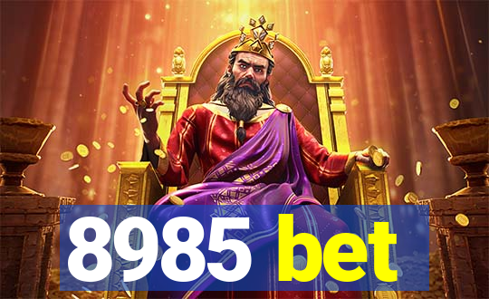 8985 bet